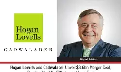 Hogan Lovells And Cadwalader Unveil $3.6bn Merger Deal, Creating World’s Fifth-Largest Law Firm Hogan Lovells And Cadwalader Unveil $3.6bn Merger Deal, Creating World’s Fifth-Largest Law Firm