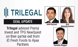 Trilegal Advised Premji Invest And TPG NewQuest On Their Partial Exit From iD Fresh Foods To Apax Partners