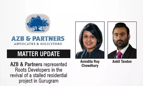 AZB & Partners Represented Roots Developers In The Revival Of A Stalled Residential Project In Gurugram