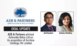 AZB & Partners Advised Achronite Bidco Ltd On Its Acquisition Of Acclime Holdings HK Limited