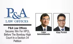 P&A Law Offices Secures Win For HPCL Before The Bombay High Court In a Section 34 Petition