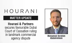 Hourani & Partners Secures Favourable Dubai Court Of Cassation Ruling In Landmark Commercial Agency Dispute