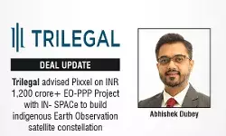 Trilegal Advised Pixxel On INR 1,200 Crore+ EO-PPP Project With IN-SPACe To Build Indigenous Earth Observation Satellite Constellation Trilegal Advised Pixxel On INR 1,200 Crore+ EO-PPP Project With IN-SPACe To Build Indigenous Earth Observation Satellite Constellation