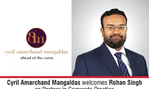 Cyril Amarchand Mangaldas Welcomes Rohan Singh As Partner In Corporate Practice