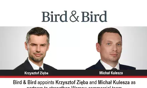 Bird & Bird Appoints Krzyszt Of Zięba And Michał Kulesza As Partners To Strengthen Warsaw Commercial Team