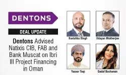 Dentons Advised Natixis CIB, FAB And Bank Muscat On Ibri III Project Financing In Oman