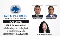 AZB & Partners Advised Fairchem Organics On Buyback Of Equity Shares Worth Approximately Rs. 3,400 Lakhs