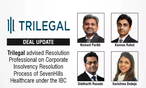 Trilegal Advised Resolution Professional On Corporate Insolvency Resolution Process Of SevenHills Healthcare Under The IBC