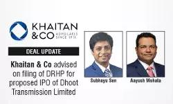 Khaitan & Co Advised On Filing Of DRHP For Proposed IPO Of Dhoot Transmission Limited