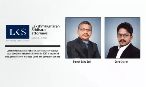 Lakshmikumaran & Sridharan Attorneys Represented Uday Jewellery Industries Limited In NCLT-Sanctioned Amalgamation With Narbada Gems And Jewellery Limited