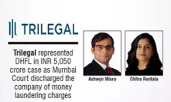 Trilegal Represented DHFL In INR 5,050 Crore Case As Mumbai Court Discharged The Company Of Money Laundering Charges