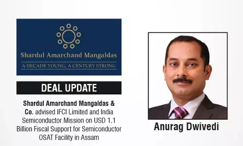 Shardul Amarchand Mangaldas & Co. Advised IFCI Limited And India Semiconductor Mission On USD 1.1 Billion Fiscal Support For Semiconductor OSAT Facility In Assam