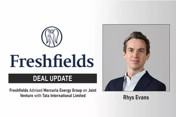 Freshfields Advised Mercuria Energy Group On Joint Venture With Tata International Limited