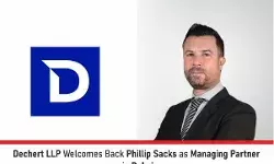 Dechert Welcomes Back Phillip Sacks As Managing Partner In Dubai