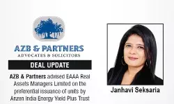 AZB & Partners Advised EAAA Real Assets Managers Limited On The preferential Issuance Of Units By Anzen India Energy Yield Plus Trust