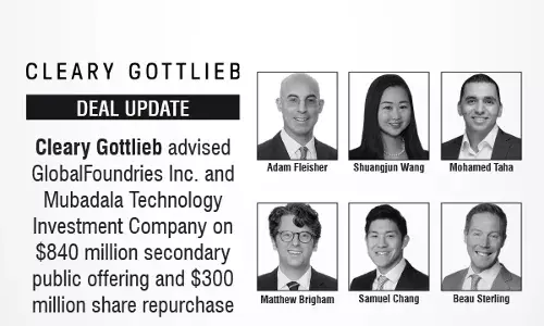 cleary-gottlieb-globalfoundries-mubadala-secondary-offering-share-repurchase