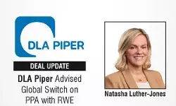 DLA Piper Advised Global Switch on PPA with RWE DLA Piper Advised Global Switch on PPA with RWE