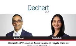 dechert-llp-anish-desai-priyata-patel-ip-partners