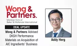 Wong & Partners Advised DKSH Performance Materials On Acquisition Of AIC Ingredients’ Business