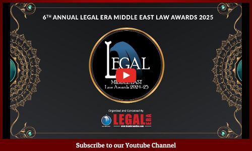 The 6th Annual Legal Era Middle East Law Awards 2025 - Winners Announced.