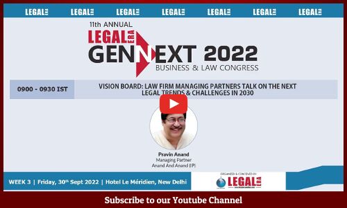 GENNEXT BUSINESS AND LAW CONGRESS 2022 – Keynote Address given by Pravin Anand, Managing Partner, Anand And Anand