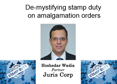 De-mystifying stamp duty on amalgamation orders