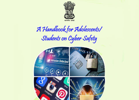 Ministry of Home Affairs issues Handbook for Students/Adolescents on Cyber Safety