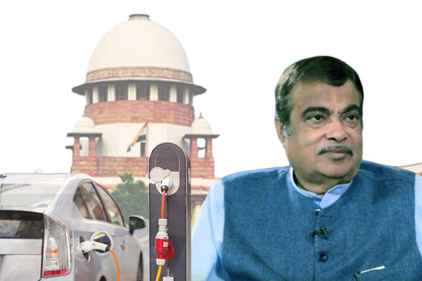 SC Invites Gadkari To Court To Discuss EV Related Issues